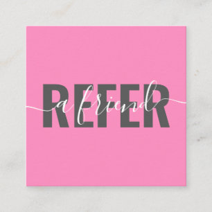 Modern bold pink refer a friend script signature referral card