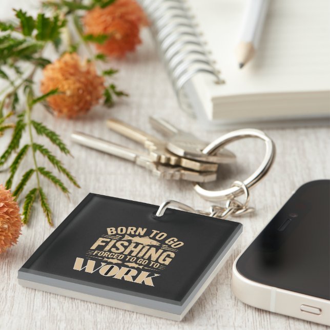 Modern Born to Fish Forced to Work Key Ring (Front Right)
