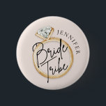 Modern Bride Tribe Custom Button<br><div class="desc">Add a touch of elegance to your bridal shower with these Modern Bride to Be party favours. Featuring a simple gold engagement ring,  these beautiful buttons will add the perfect finishing touch to your special celebration. Matching items in our store Cava Party Design.</div>