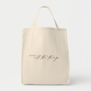 Modern Bridesmaid Name Script All the things Tote Bag