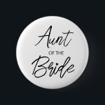 Modern Brush Script Aunt of The Bride Party 6 Cm Round Badge<br><div class="desc">Modern and elegant design printed Brush Script Heart Aunt of The Bride Bridal Shower Party button that can be customised with your text. Please click the "Customise it" button and use our design tool to modify this template. Check out the Graphic Art Design store for other products that match this...</div>