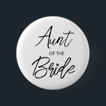 Modern Brush Script Aunt of The Bride Party 6 Cm Round Badge<br><div class="desc">Modern and elegant design printed Brush Script Heart Aunt of The Bride Bridal Shower Party button that can be customised with your text. Please click the "Customise it" button and use our design tool to modify this template. Check out the Graphic Art Design store for other products that match this...</div>