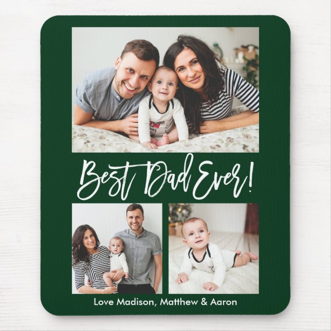 Modern Brush Script Best Dad Ever 3 Photos Green Mouse Pad (Front)