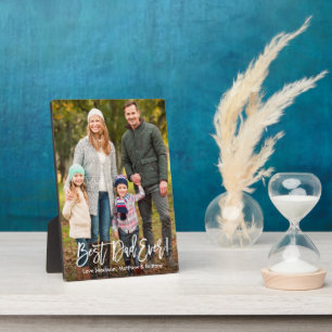 Modern Brush Script Best Dad Ever 5x7 Photo Plaque