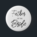 Modern Brush Script Father of The Bride Party 6 Cm Round Badge<br><div class="desc">Modern and elegant design printed Brush Script Heart Father of The Bride Bridal Shower Party button that can be customised with your text. Please click the "Customise it" button and use our design tool to modify this template. Check out the Graphic Art Design store for other products that match this...</div>