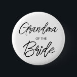 Modern Brush Script Grandma of The Bride Party 6 Cm Round Badge<br><div class="desc">Modern and elegant design printed Brush Script Heart Grandma of The Bride Bridal Shower Party button that can be customised with your text. Please click the "Customise it" button and use our design tool to modify this template. Check out the Graphic Art Design store for other products that match this...</div>