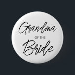 Modern Brush Script Grandma of The Bride Party 6 Cm Round Badge<br><div class="desc">Modern and elegant design printed Brush Script Heart Grandma of The Bride Bridal Shower Party button that can be customised with your text. Please click the "Customise it" button and use our design tool to modify this template. Check out the Graphic Art Design store for other products that match this...</div>