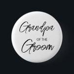 Modern Brush Script Grandpa of The Groom Party 6 Cm Round Badge<br><div class="desc">Modern and elegant design printed Brush Script Grandpa of The Groom Bridal Shower Party button that can be customised with your text. Please click the "Customise it" button and use our design tool to modify this template. Check out the Graphic Art Design store for other products that match this design!...</div>