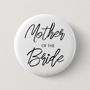Modern Brush Script Mother of The Bride Party 6 Cm Round Badge