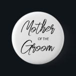 Modern Brush Script Mother of The Groom Party 6 Cm Round Badge<br><div class="desc">Modern and elegant design printed Brush Script Mother of The Groom Bridal Bachelorette Party button that can be customised with your text. Please click the "Customise it" button and use our design tool to modify this template. Check out the Graphic Art Design store for other products that match this design!...</div>