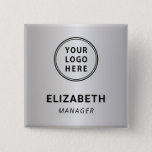 Modern Business Logo Silver Name Tag 15 Cm Square Badge<br><div class="desc">Modern name tag button with your business or organisation's logo against a silver faux metallic background. Add a name and title in simple typography.</div>