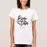Modern Calligraphy Bride Tribe Bachelorette T-Shirt<br><div class="desc">This simple elegant Bride Tribe t-shirt with custom name can make a perfect bachelorette gift! Personalise it easily with your name.</div>