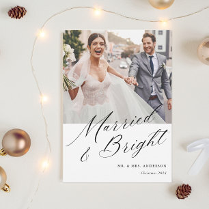 Modern Calligraphy Married and Bright Photo Holiday Card
