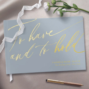 Modern Calligraphy To have and To hold wedding  Guest Book