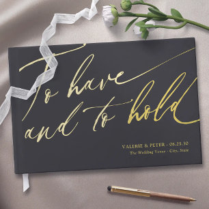 Modern Calligraphy To have and To hold wedding  Guest Book
