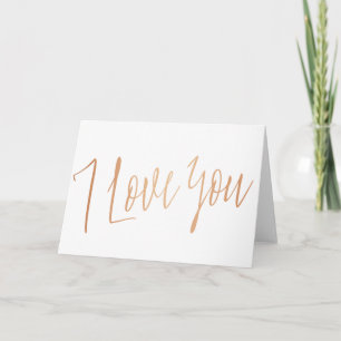 Modern Chic Copper Calligraphy "I love you" Card