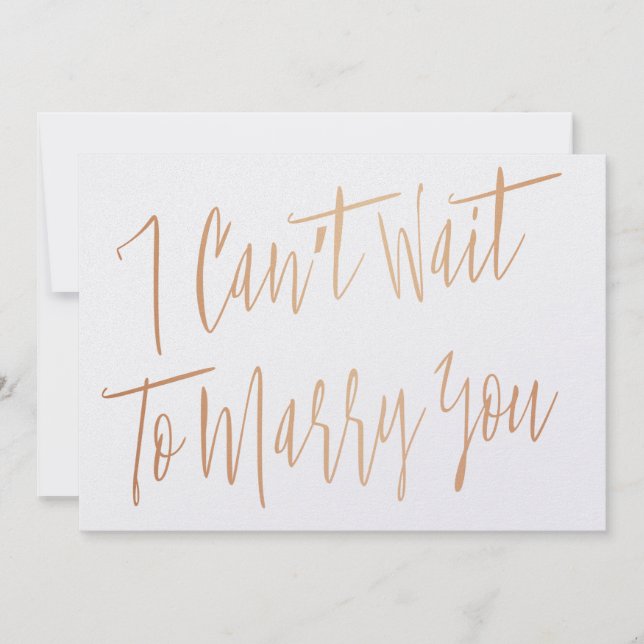 Modern Chic Copper "I can't wait to marry you" (Front)