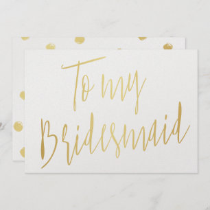 Modern Chic Gold To my Bridesmaid Invitation
