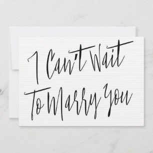 Modern Chic "I can't wait to marry you"