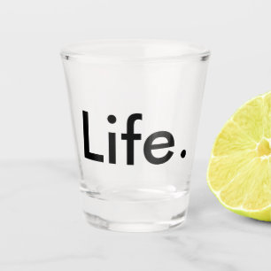 modern chic LIFE.   Shot Glass