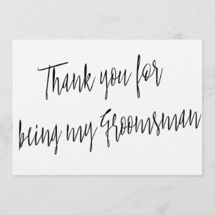 Modern Chic "Thank you for being my groomsman" Thank You Card