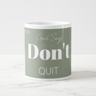 Modern Christian Faith God Says Don't Quit Bold  Large Coffee Mug