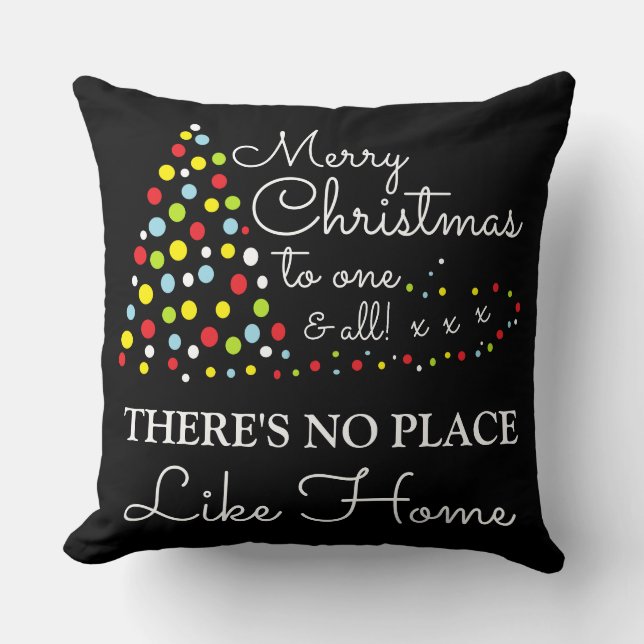Modern Christmas Tree, There's No Place Like Home  Cushion (Front)