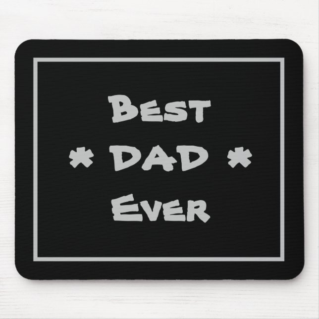 Modern Classic 'Best Dad Ever' Simple Black & Grey Mouse Pad (Front)