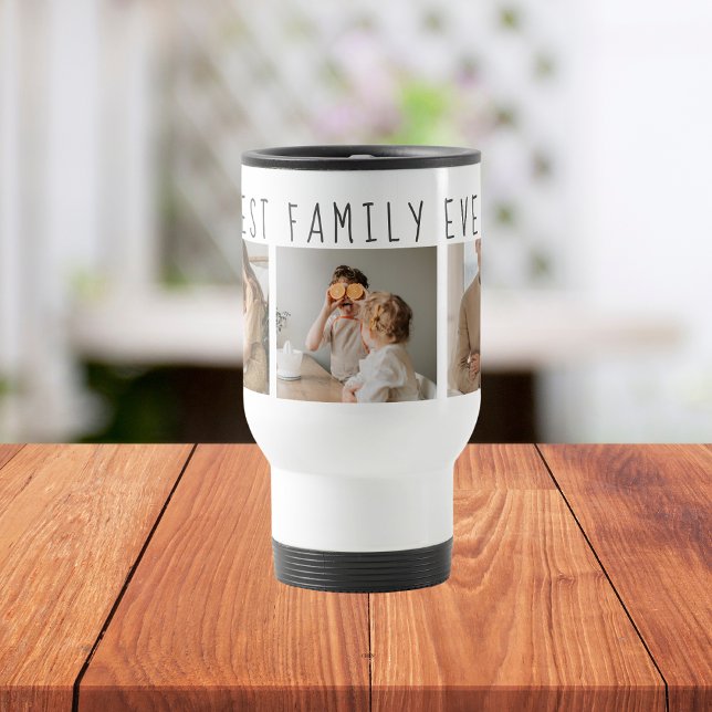 Modern Collage Photo & Best Family Ever Best Gift Travel Mug (Creator Uploaded)