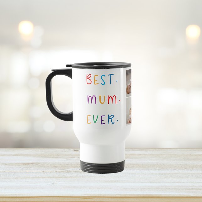 Modern Collage Photo & Colourful Best Mum Ever Gif Travel Mug (Creator Uploaded)