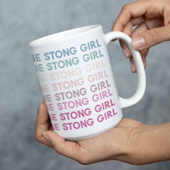 Modern Colourful Be Strong Girl Inspiration Phrase Two-Tone Coffee Mug (Creator Uploaded)