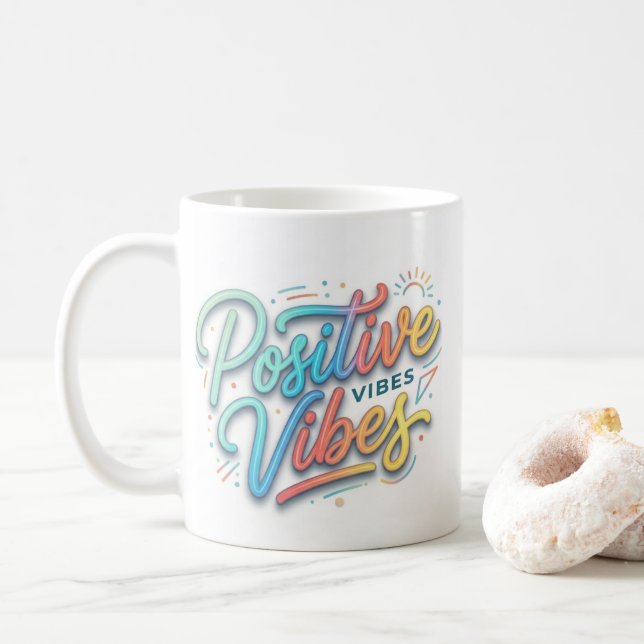 Modern Colourful Positive Vibes Typography Art Coffee Mug (With Donut)