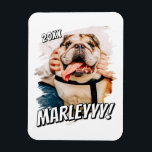 Modern Comic Simple Grunge Custom Pet Photo Magnet<br><div class="desc">This simple and classic design is composed of serif typography and add a custom photo of your pet.</div>