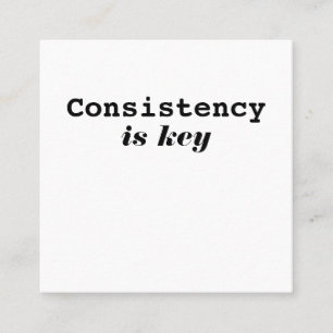 Modern Consistency Is Key Motivational Typography  Square Business Card