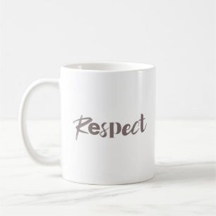 Modern, creative, cool, trendy design of Respect Coffee Mug