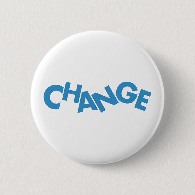 Modern, creative, playful graphic design of Change 6 Cm Round Badge (Front)