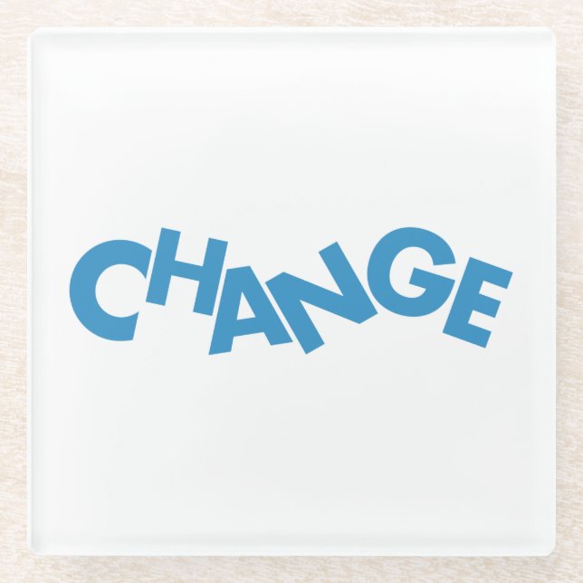 Modern, creative, playful graphic design of Change Glass Coaster (Front)