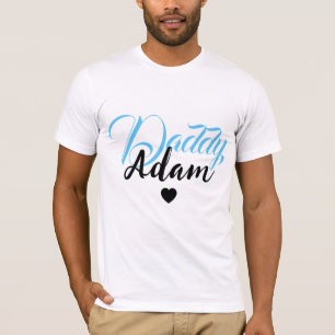 Modern Custom Daddy Name - Special Personalised T-Shirt