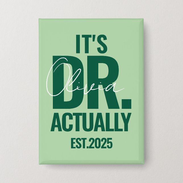 Modern Custom Dr. Name Date Dark Green Button (Front)