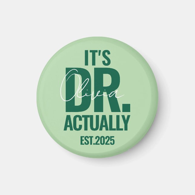 Modern Custom Dr. Name Date Dark Green Button Magnet (Front)