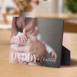 Modern Custom Photo Daddy & Baby Name Keepsake Plaque<br><div class="desc">Beautiful modern and minimal custom photo keepsake for dads and new dads. Design feature a full photo with "DADDY &" displayed over the photo in a light white opacity overlay and personalised with your son or daughter's name. Make a great gift for Father's Day or to celebrate a new father....</div>