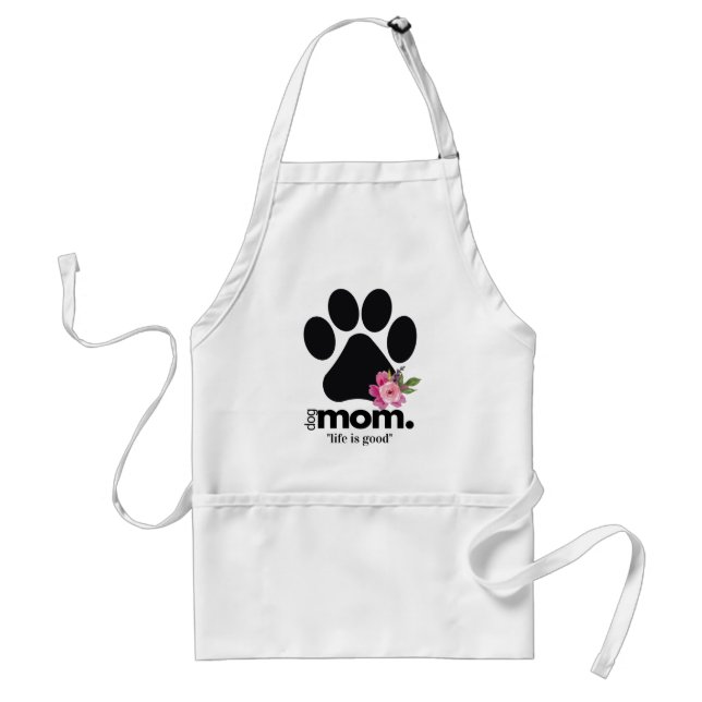 Modern Cute Dog Mum Pawprint Life is Good Quote Standard Apron (Front)