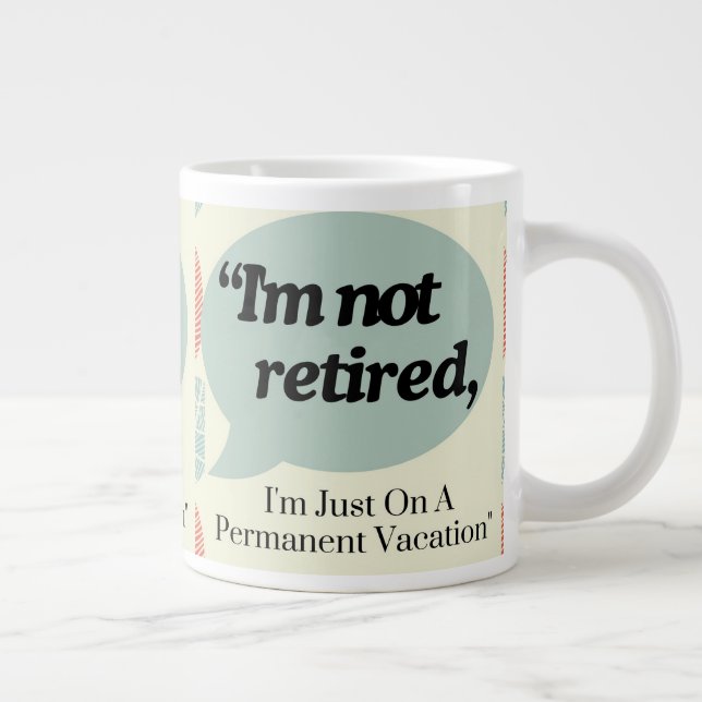 Modern Cute Funny Saying Retirement Coffee  Large Coffee Mug (Right)
