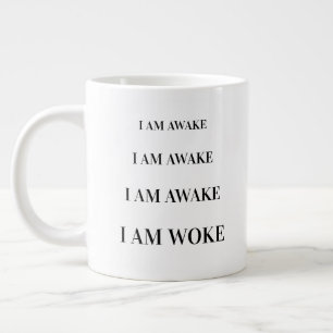 Modern Cute Quote "I Am Awake" Large Coffee Mug