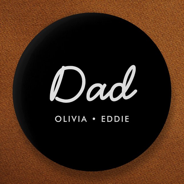 Modern Dad | Kids Names Father's Day Script Black 6 Cm Round Badge (Creator Uploaded)