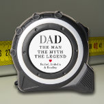 Modern Dad Man Myth Legend 1<br><div class="desc">This personalised tape measure for dads comes with the text—“Dad, the Man, the Myth, the Legend”—as well as a red heart and the children's names. For many fathers, seeing those words and symbols along with their children's names on a tool that they'll use frequently is almost like a talisman. It...</div>