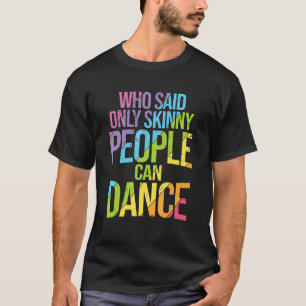 Modern Dancing For A Dancer 2 T-Shirt