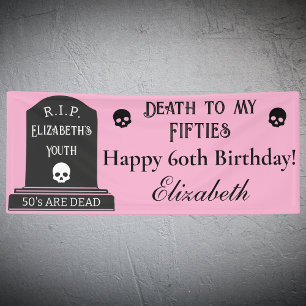 Modern Death to My 50s Pink 60th Birthday Party Banner