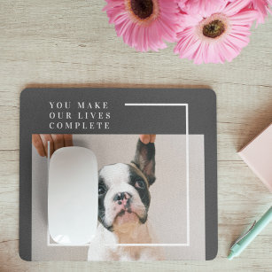 Modern Dog Photo   Dog Quote  Mouse Pad
