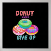 Modern Doughnut ever Give Up Motivational Quotes